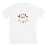 Peace Love y Tacos Short-Sleeve Unisex T-Shirt