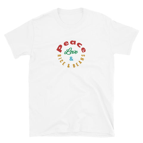 Peace Love & Rice and Beans Short-Sleeve Unisex T-Shirt