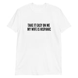 Take it easy on me Hispanic Short-Sleeve Unisex T-Shirt