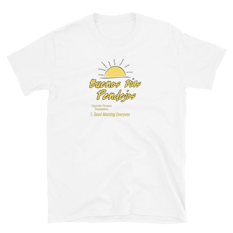 Definition Phrase Buenos Dias Pendejo Short-Sleeve Unisex T-Shirt