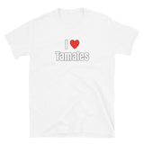 I Love Tamales Short-Sleeve Unisex T-Shirt