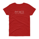 I'm Nice Pero No Pendeja Women's short sleeve t-shirt