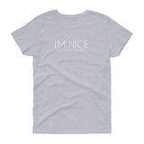 I'm Nice Pero No Pendeja Women's short sleeve t-shirt