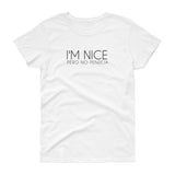 I'm Nice Pero No Pendeja Woman's short sleeve t-shirt